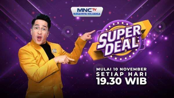 Buka Tirainya dan Satu Mimpi Jadi Nyata di Super Deal Indonesia, Hanya di MNCTV