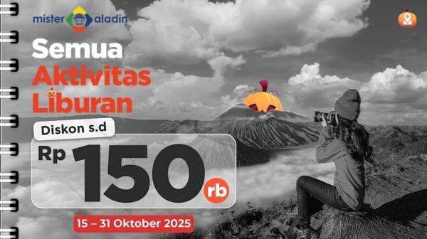 Menikmati Aktivitas Liburan Tanpa Khawatir Biaya: Diskon s.d Rp150.000