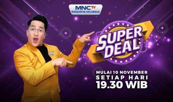 Super Deal Indonesia Tayang di MNCTV Mulai 10 November: Ayo Ikut Jadi Peserta, Gratis!