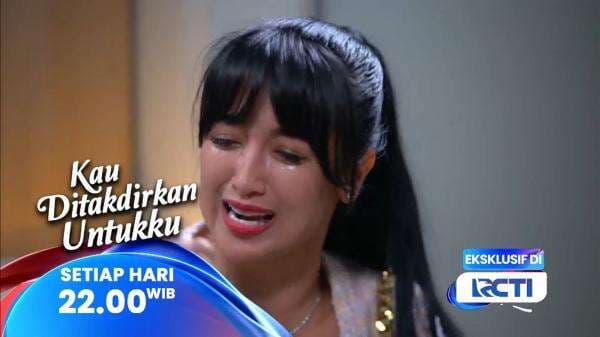 Sinopsis Sinetron Kau Ditakdirkan Untukku Episode 159, Hanya di RCTI