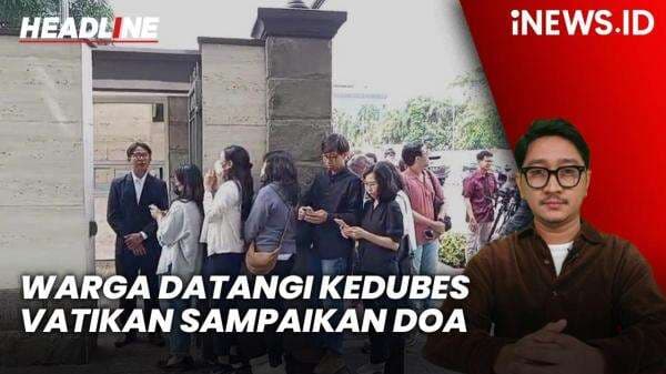 Headline iNEWS.ID: Warga Datangi Kedubes Vatikan Sampaikan Doa untuk Paus Fransiskus