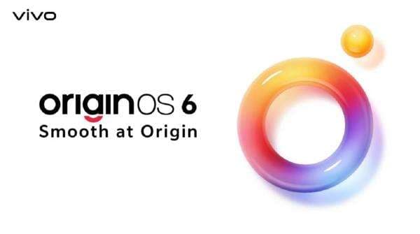 Vivo Luncurkan OriginOS 6 untuk Gantikan FuntouchOS, Rilis Global Bulan Depan