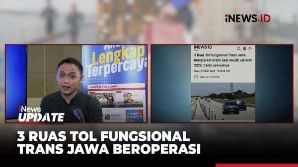 MORNING NEWS: 3 Ruas Tol Fungsional Trans Jawa Beroperasi Gratis saat Mudik Lebaran