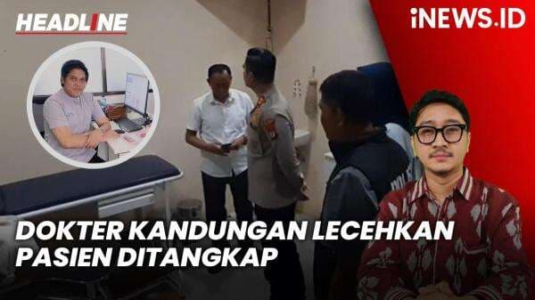Headline iNEWS.ID: Dokter Kandungan Diduga Lecehkan Pasien di Garut Ditangkap