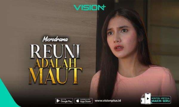 Cinta Lama Bersemi Kembali Lewat Reuni Adalah Maut, Microdrama Perselingkuhan di VISION+