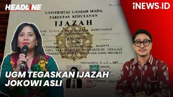 Headline iNEWS.ID: UGM Tegaskan Ijazah Jokowi Asli, Lulus Fakultas Kehutanan Tahun 1985