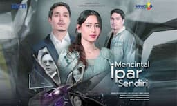 Baru dan Beda di RCTI! Sinetron Mencintai Ipar Sendiri Hadirkan Drama Beauty Vlogger dan Intrik Pria Kembar