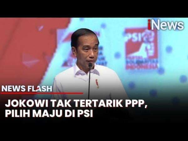 Jokowi Tegaskan Pilih PSI, Tolak Tawaran Jadi Ketum PPP Jokowi Tegaskan Pilih PSI, Tolak Tawaran Jadi Ketum PPP