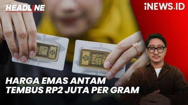 Headline iNEWS.ID: Rekor! Harga Emas Antam Tembus Rp2 Juta per Gram