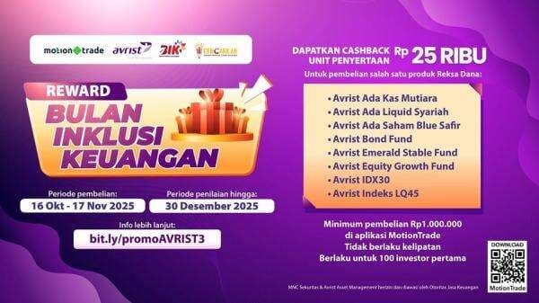 Jangan Ketinggalan! Promo Spesial Bulan Inklusi Keuangan dari Avrist AM di MotionTrade Berakhir Hari Ini! Jangan Ketinggalan! Promo Spesial Bulan Inklusi Keuangan dari Avrist AM di MotionTrade Berakhir Hari Ini!