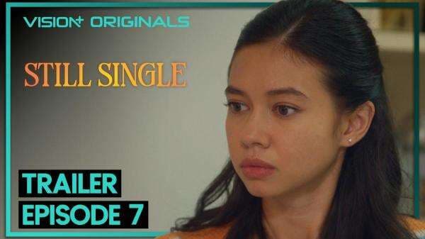 Cinta dan Mimpi Yuki Kato Semakin Diuji di Epiosde 7 Series Still Single 