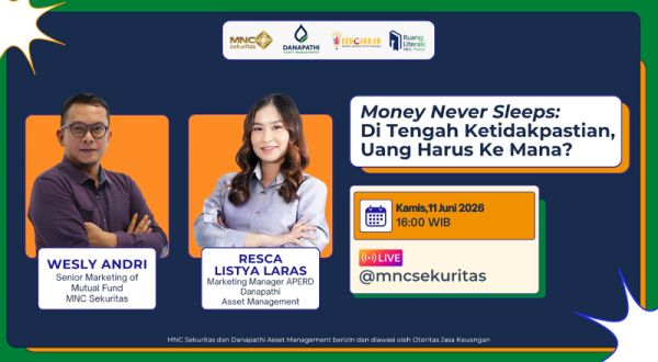 Saksikan Sore Ini, IG Live MNC Sekuritas Bersama Danapathi AM Money Never Sleeps: Di Tengah Ketidakpastian, Uang Harus ke Mana? Saksikan Sore Ini, IG Live MNC Sekuritas Bersama Danapathi AM Money Never Sleeps: Di Tengah Ketidakpastian, Uang Harus ke Mana?