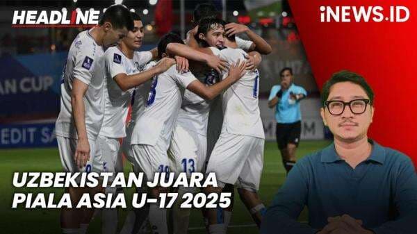 Headline iNEWS.ID: Dramatis! 9 Pemain Uzbekistan Juara Piala Asia U-17 2025 usai Hajar Arab Saudi