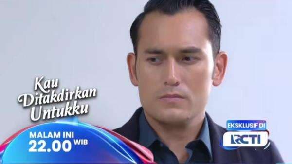 Sinopsis Sinetron Kau Ditakdirkan Untukku Episode 234A, Hanya di RCTI