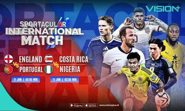 Jadwal International Match, Inggris vs Kosta Rika dan Portugal vs Nigeria Live di VISION+ Jadwal International Match, Inggris vs Kosta Rika dan Portugal vs Nigeria Live di VISION+