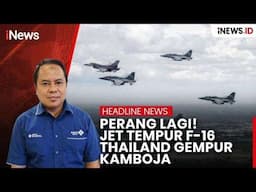 Perang Lagi! Jet Tempur F-16 Thailand Bombardir Kamboja