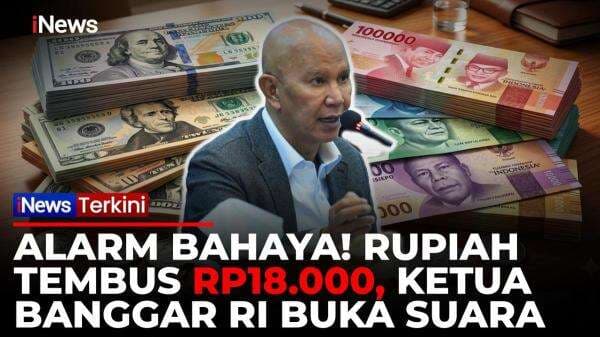 Rupiah Tembus Rp18.000 Per Dolar AS, Ketua Banggar DPR: Sudah Lewati Batas Psikologis