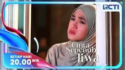 Sinopsis Sinetron Cinta Sepenuh Jiwa Episode 67, Hanya di RCTI