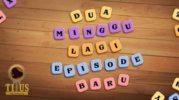2 Minggu Lagi Titus The Detective Episode Baru Akan Hadir di RCTI