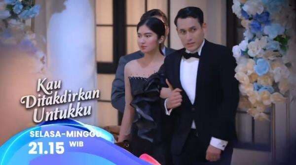 Sinopsis Sinetron Kau Ditakdirkan Untukku Eps 4-5, Kamis 17 April 2025: Tantangan Alya Menjadi Calon Istri Devan