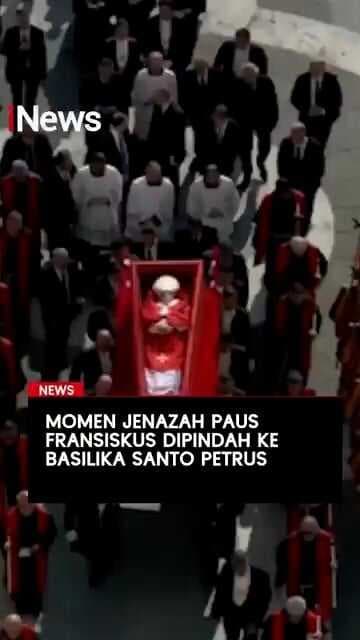 Momen Jenazah Paus Fransiskus Dipindah ke Basilika Santo Petrus