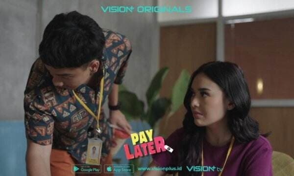 Sinopsis Original Series Vision+ di RCTI Pay Later Eps 4 Selasa, 27 Mei 2025: Tika dan Oca Terjebak Kesalahpahaman