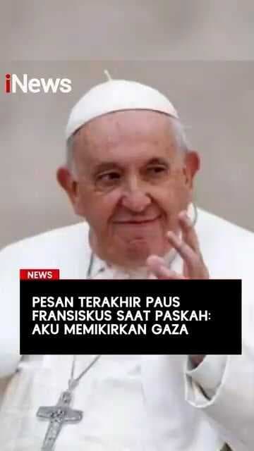 Pesan Terakhir Paus Fransiskus saat Paskah: Aku Memikirkan Gaza
