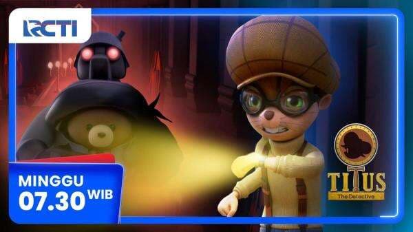 Titus The Detective Eps Diamond Bear - Minggu 4 Mei 2025, Pukul 07.30 WIB di RCTI