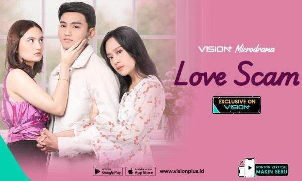 Berkorban Demi Sang Adik, Ini Sinopsis Microdrama Love Scam VISION+