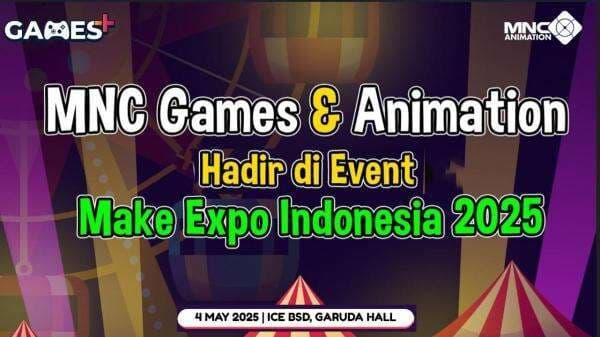 MNC Games &amp; Animation Meriahkan MAKE EXPO 2025, Pameran Musik &amp; Edukasi Anak Terbesar di Indonesia
