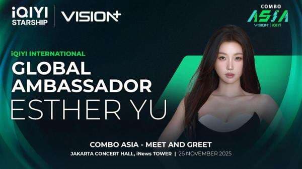 VISION+ dan iQIYI Hadirkan Esther Yu diPeluncuran Combo Asia