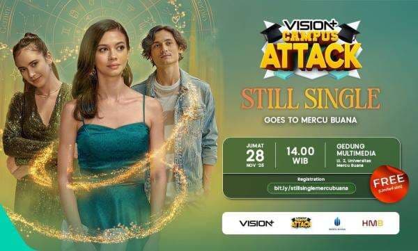 VISION+ Campus Attack Goes to Mercu Buana, Kesempatan Eksklusif Ketemu Yuki Kato & Cast Still Single