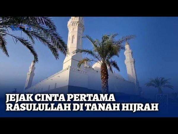 Masjid Quba, Cinta Pertama Rasulullah di Tanah Hijrah