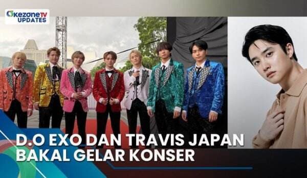 D.O EXO dan Travis Japan Bakal Gelar Konser, Informasi Selengkapnya di Okezone Update!