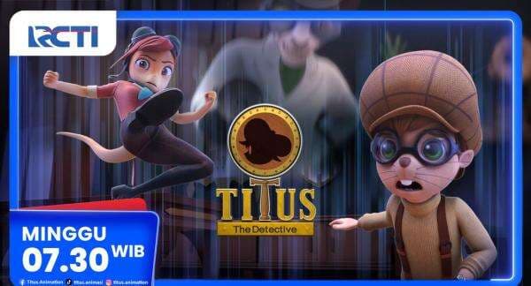 Titus The Detective Episode - MIND GAMES, Minggu 4 Januari 2025 Jam 07.30 Pagi di RCTI
