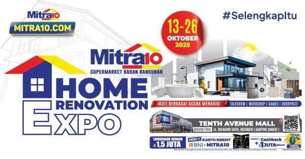 Wujudkan Hunian Aesthetic Impianmu! Mitra10 Home Renovation Expo 2025 Penuh Promo Eksklusif