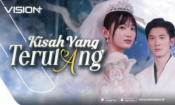 Kisah Cinta, Reinkarnasi dan Takdir Kembali Menyatukan, Streaming Microdrama Kisah Yang Terulang di VISION+ 