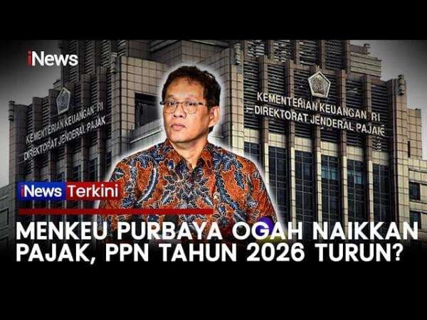 Menkeu Purbaya Tolak Kenaikan Pajak, Sinyal PPN 2026 Bakal Turun?