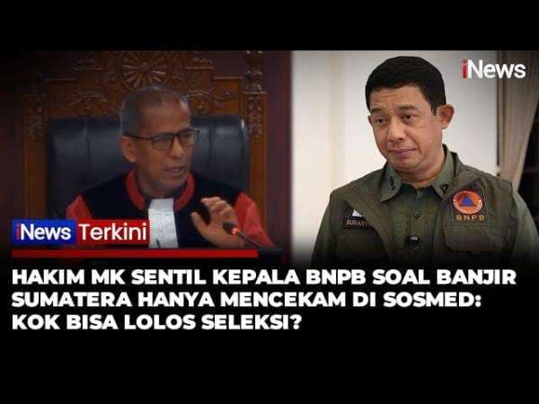 Hakim MK Saldi Isra Sentil Kepala BNPB Soal Banjir Sumatera: Masa Bencana Dikatakan hanya Ributnya di Medsos Saja