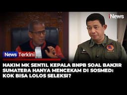 Hakim MK Saldi Isra Sentil Kepala BNPB Soal Banjir Sumatera: Masa Bencana Dikatakan hanya Ributnya di Medsos Saja