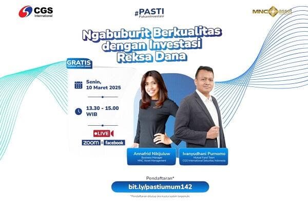 CGS Sekuritas Gelar Webinar Ngabuburit Berkualitas dengan Investasi Reksa Dana Bareng MNC Asset Management