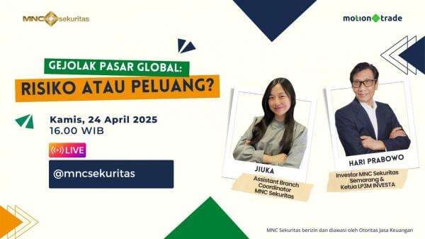 Gejolak Pasar Global: Risiko atau Peluang? Saksikan IG Live MNC Sekuritas Sore Ini