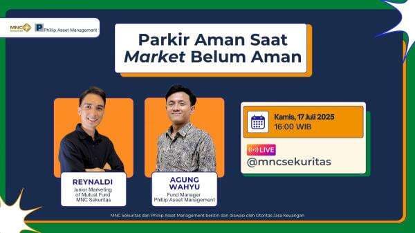 Saksikan IG Live MNC Sekuritas bersama Phillip Asset Management, Parkir Aman saat Market Belum Aman Sore Ini