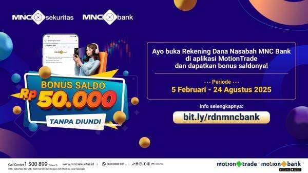 Ada Bonus Rp50.000 Tanpa Diundi, Yuk Buka RDN MNC Bank di MotionTrade!