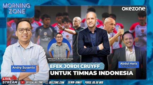 Saksikan Morning Zone Efek Jordi Cruyff untuk Timnas Indonesia, Jumat 28 Februari 2025 di Portal dan Youtube Official Okezone Pukul 08.00 Wib