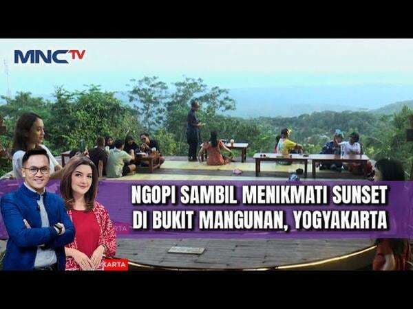 Ngopi Asyik Sambil Nge-Grill dan Nikmati Sunset di Bukit Mangunan