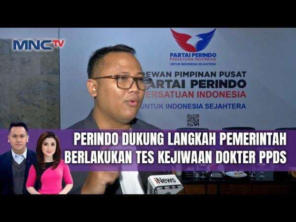 Cegah Kekerasan Seksual, Partai Perindo Minta Dokter PPD-S Wajib Jalani Skrining Kejiwaan