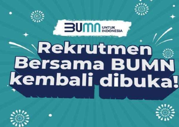 BUMN Buka Lowongan untuk 2.000 Posisi, Berikut Jadwal Pendaftarannya
