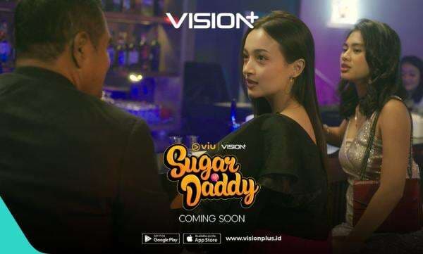 Vision+ Segera Rilis Series Sugar Daddy, Collabs Bareng Viu dan Unlimited Production