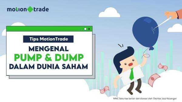 Tips MotionTrade: Mengenal Pump and Dump dalam Dunia Saham
